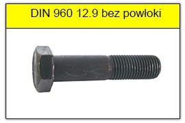 DIN 960 12.9 bez powłoki